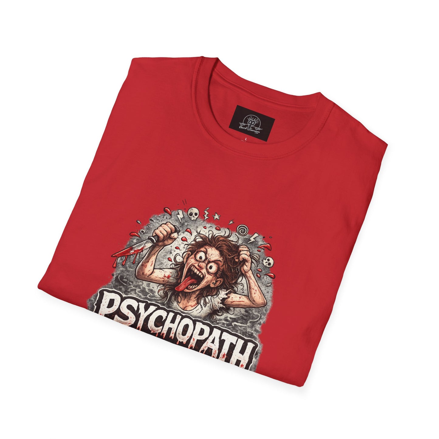 Psychopathic Womans Shirt | Great for Your Favorite Woman