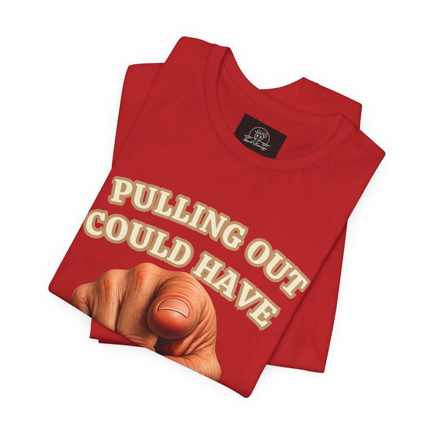 T‑Shirt | Pulling Out Could Have Prevented This |Pointing Finger Graphic Tee