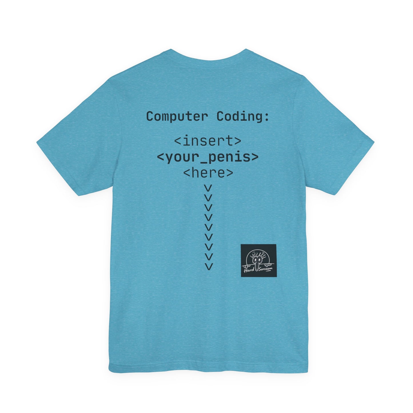 Mature Adult Shirt | Computer Coding: <insert><your_pe**s><here> T-Shirt | Unisex Programmer Humor Tee