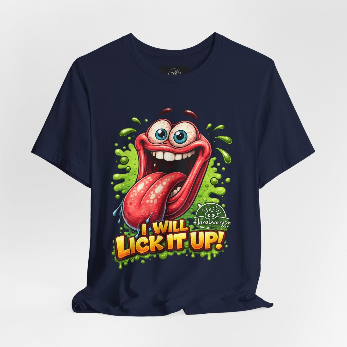 Cartoon Crazy Tongue I Will Lick It Up T Shirt  Funny Graphic Tee