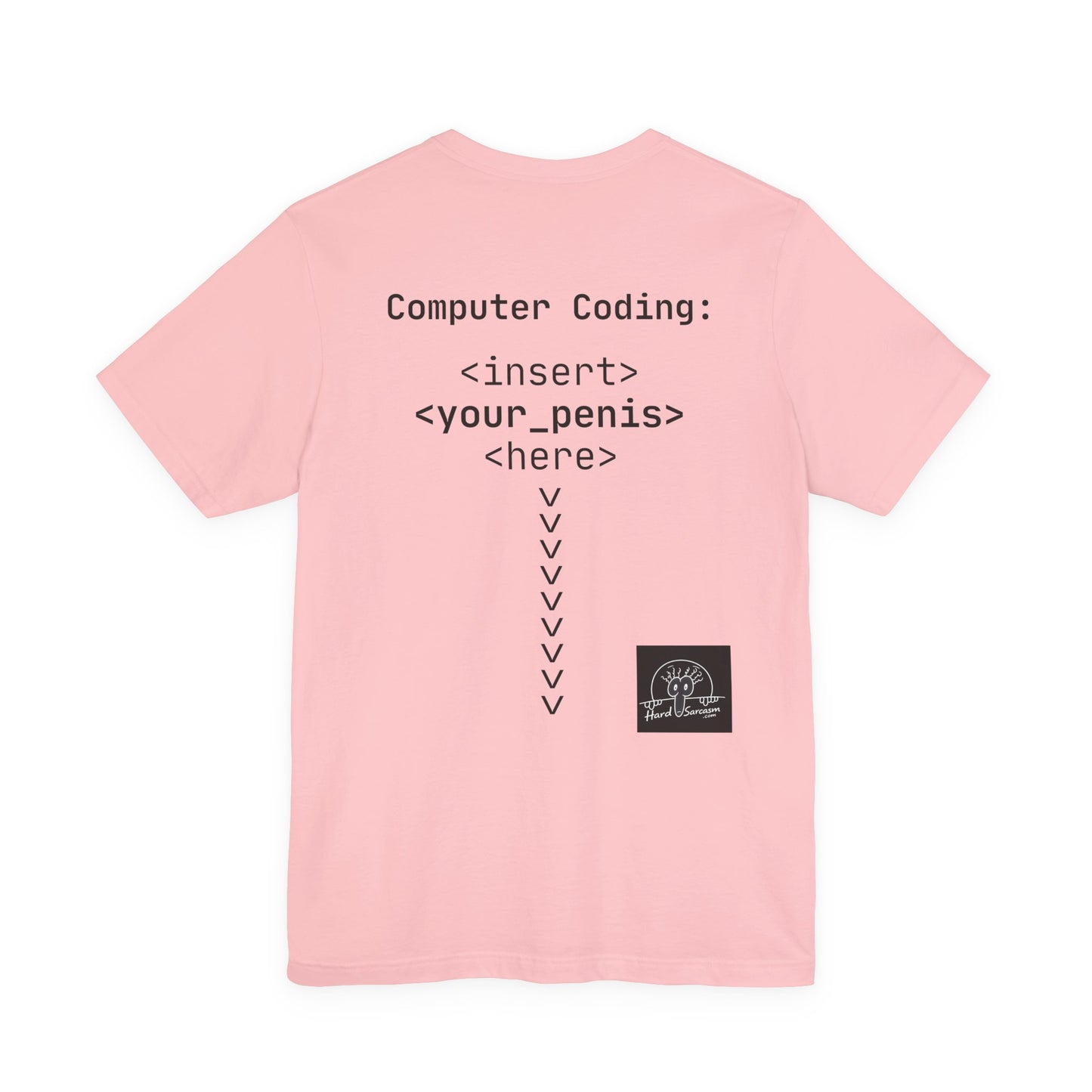 Mature Adult Shirt | Computer Coding: <insert><your_pe**s><here> T-Shirt | Unisex Programmer Humor Tee