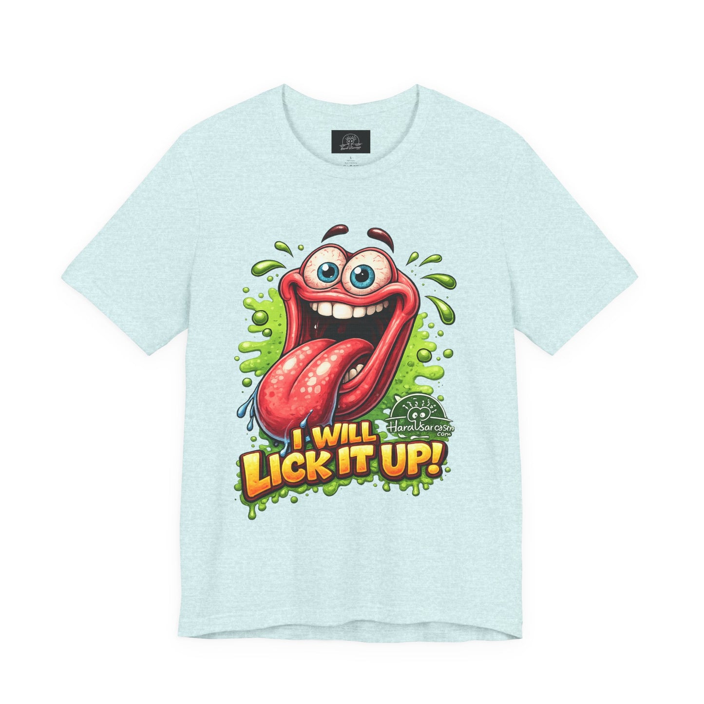 Cartoon Crazy Tongue I Will Lick It Up T Shirt  Funny Graphic Tee