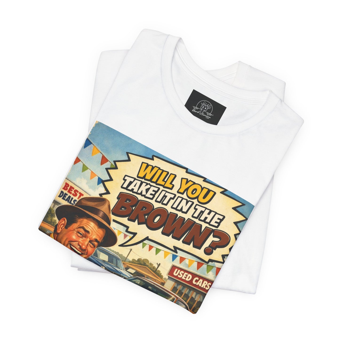 Will You Take It in the Brown? vintage car salesman tee | retro comic graphic shirt | Double Meaning Shirt | Adult Humor