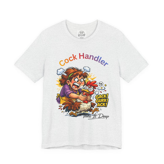 Mature Adult Shirt Cock Handler | Sarcastic Double Meaning Shirt T-Shirt | Funny Adult Humor Tee