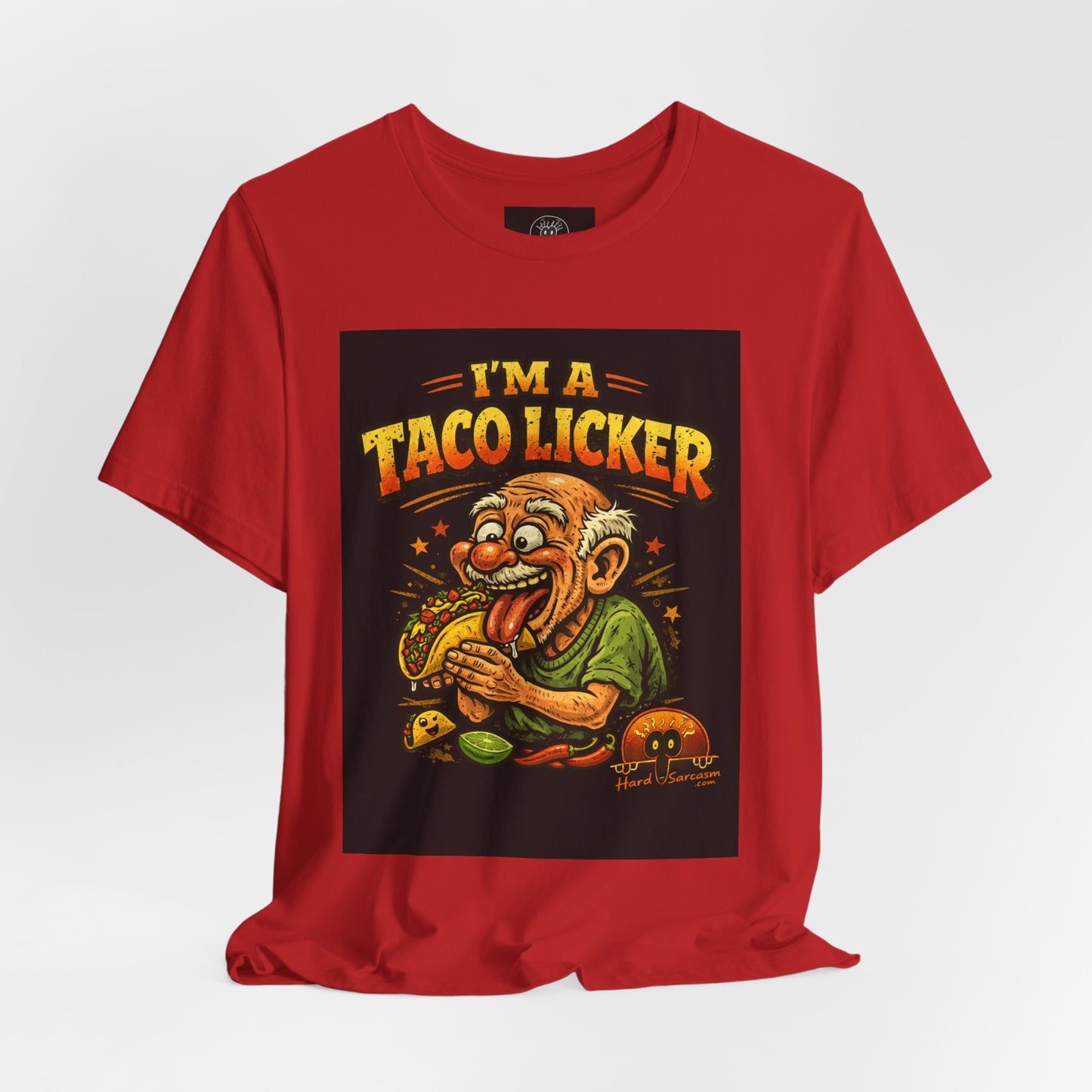 A Taco Licker Funny Shirt | Adult Humor | Double Meaning Shirt