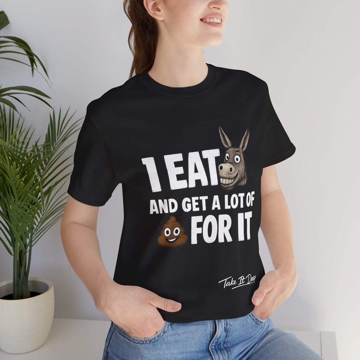 I Eat As* and Get a lot of Sh*t for It | Donkey and Emoji Shirt