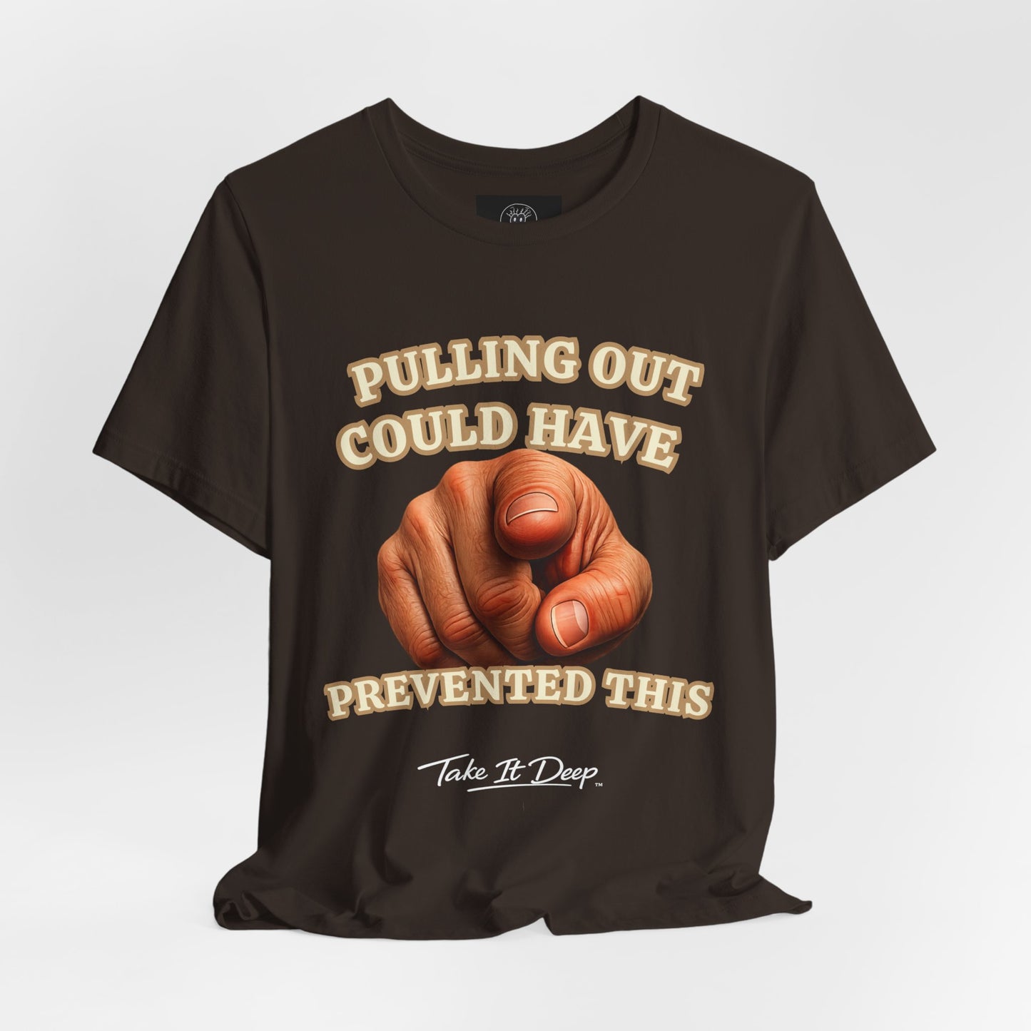 T‑Shirt | Pulling Out Could Have Prevented This |Pointing Finger Graphic Tee