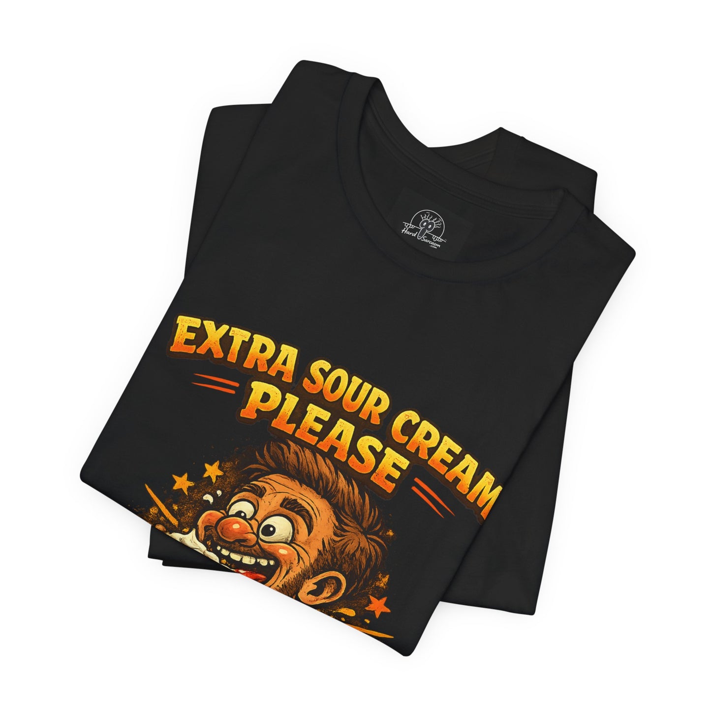 Extra Sour Cream Please T-Shirt | Cartoon Taco Eater Illustration Adult humor