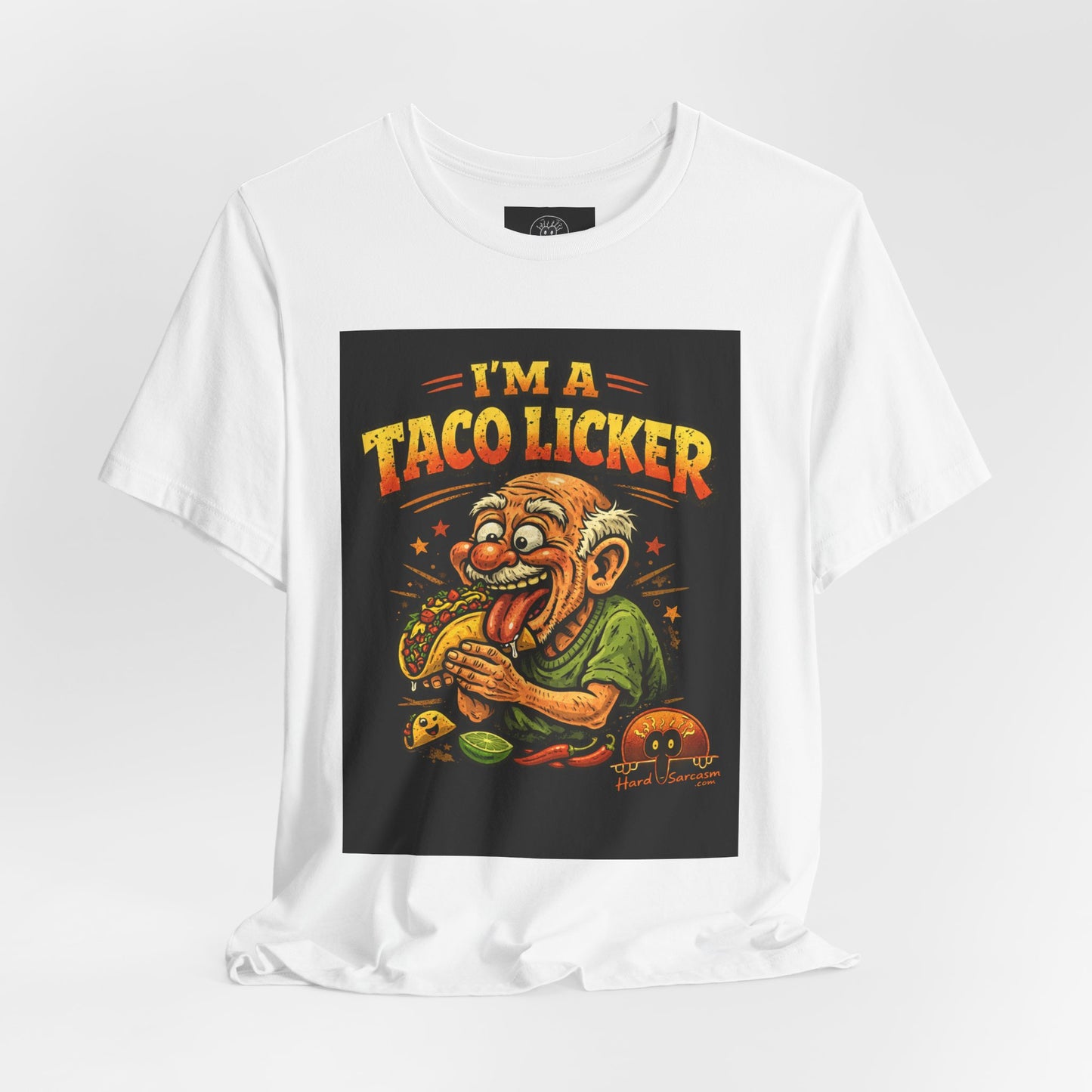 A Taco Licker Funny Shirt | Adult Humor | Double Meaning Shirt