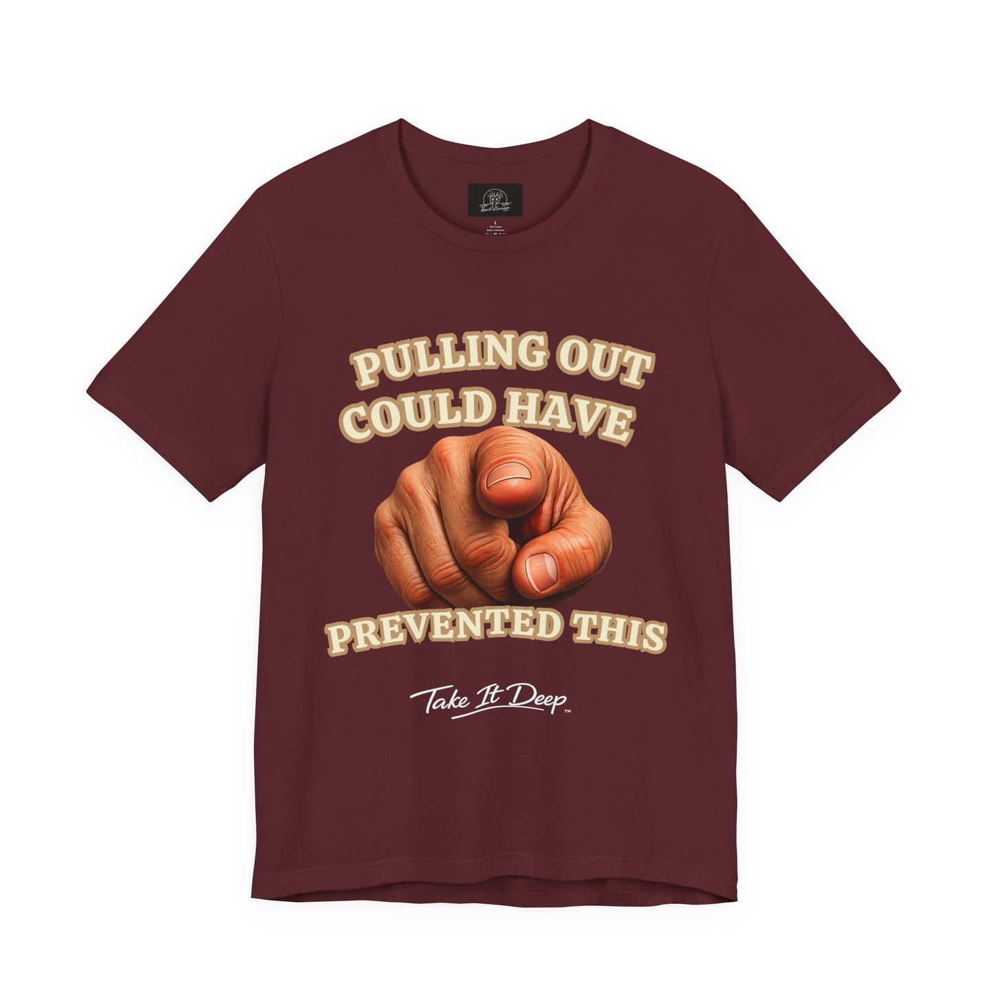 T‑Shirt | Pulling Out Could Have Prevented This |Pointing Finger Graphic Tee