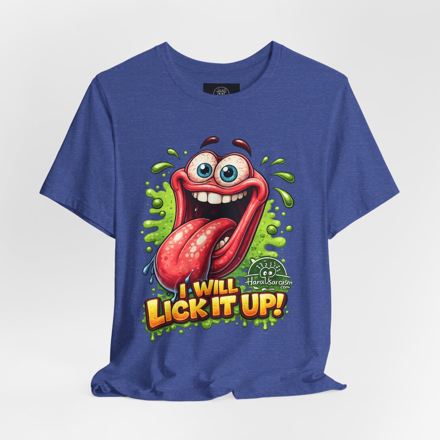 Cartoon Crazy Tongue I Will Lick It Up T Shirt  Funny Graphic Tee