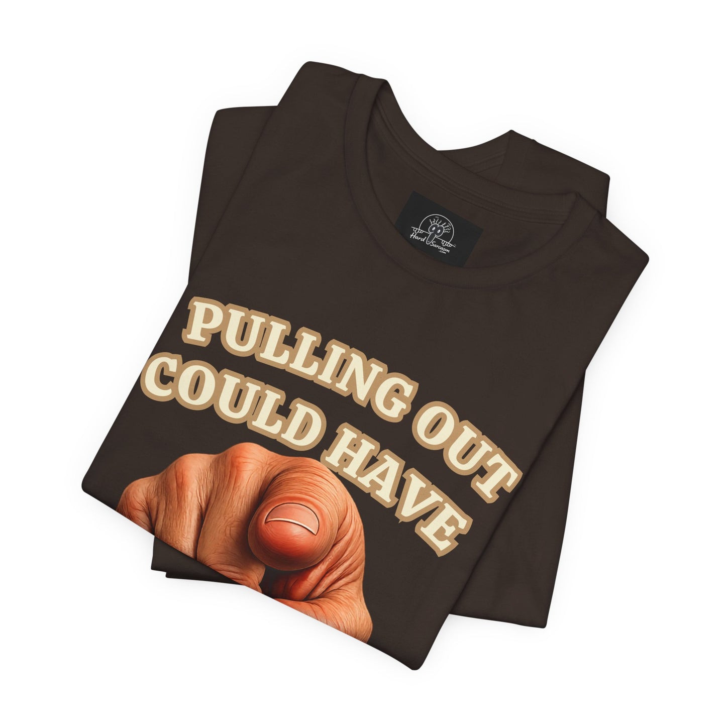 T‑Shirt | Pulling Out Could Have Prevented This |Pointing Finger Graphic Tee