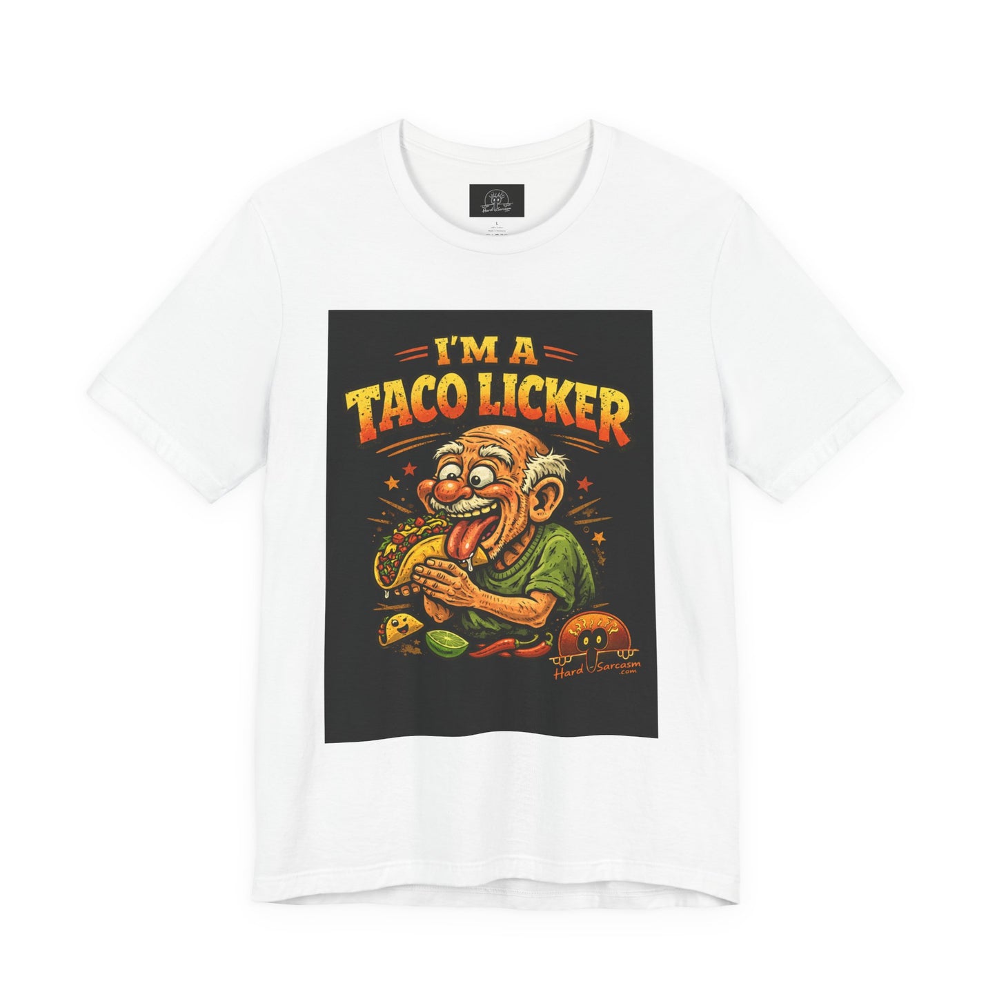 A Taco Licker Funny Shirt | Adult Humor | Double Meaning Shirt