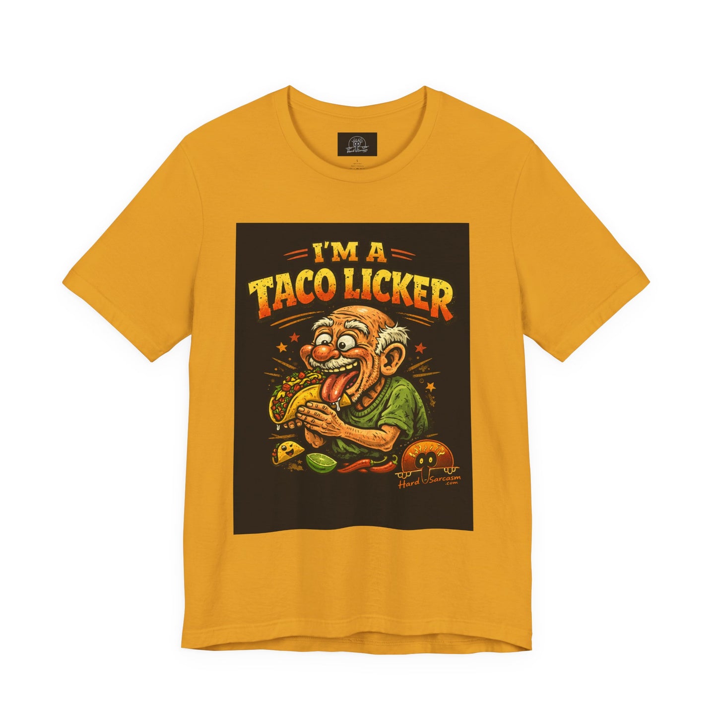 A Taco Licker Funny Shirt | Adult Humor | Double Meaning Shirt