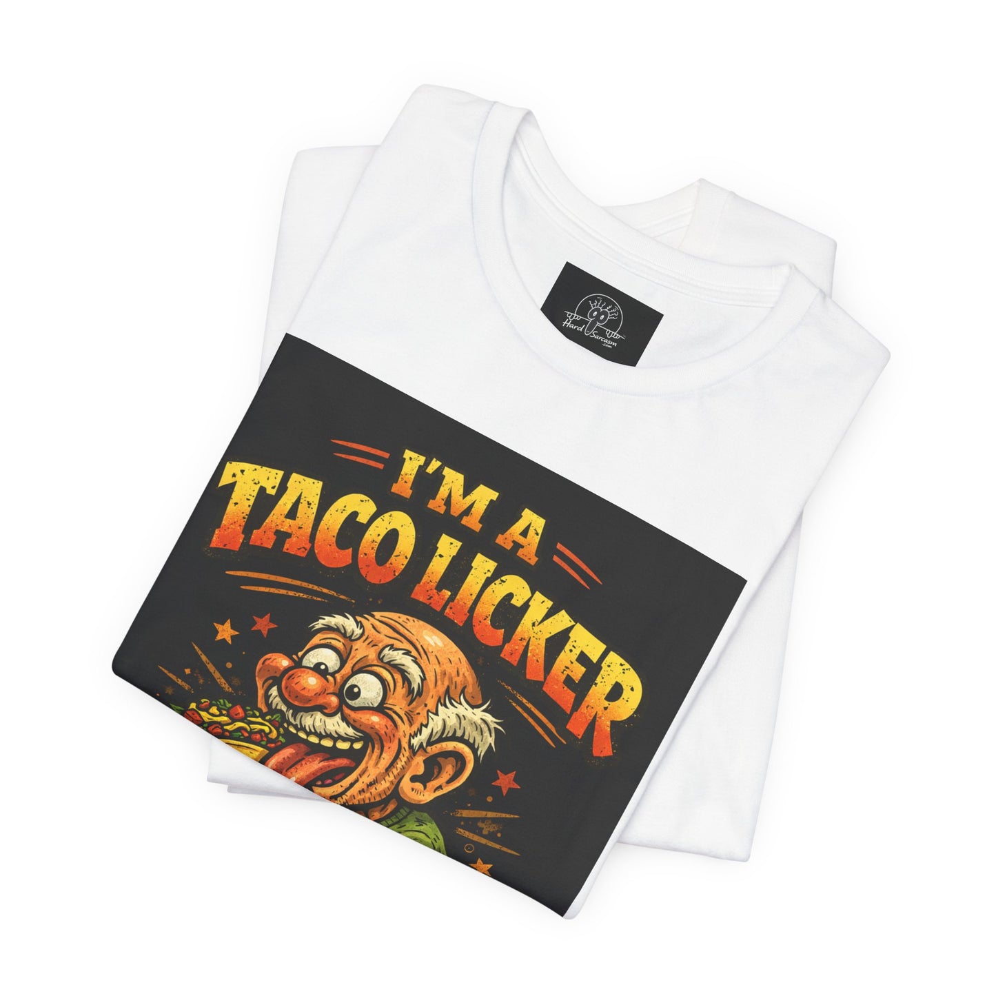 A Taco Licker Funny Shirt | Adult Humor | Double Meaning Shirt