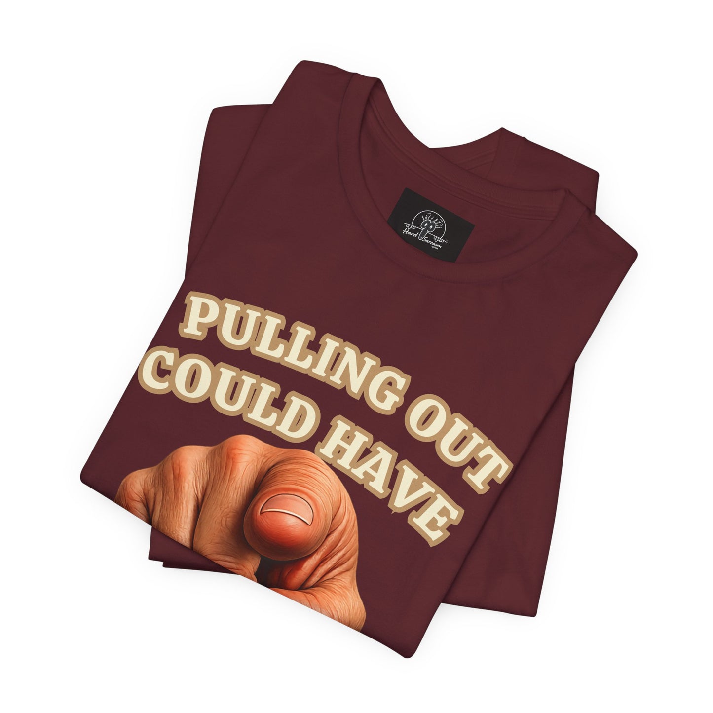 T‑Shirt | Pulling Out Could Have Prevented This |Pointing Finger Graphic Tee