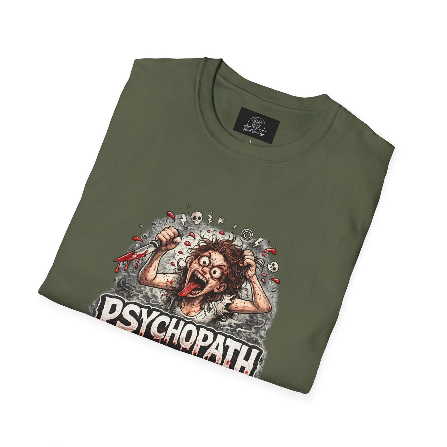 Psychopathic Womans Shirt | Great for Your Favorite Woman