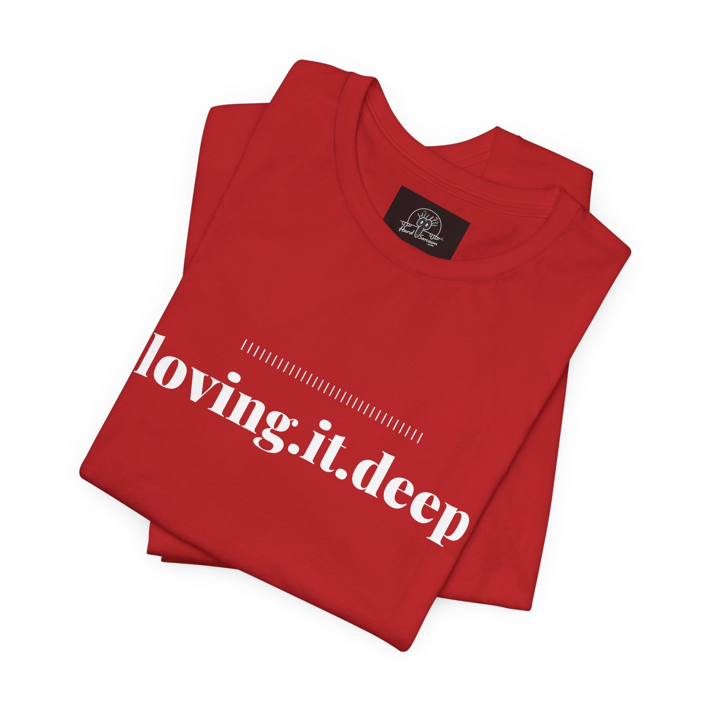 Mature Adult Shirt For Those Who Love it D**P | Adult Humor Tee | Mature Funny Saying Shirt