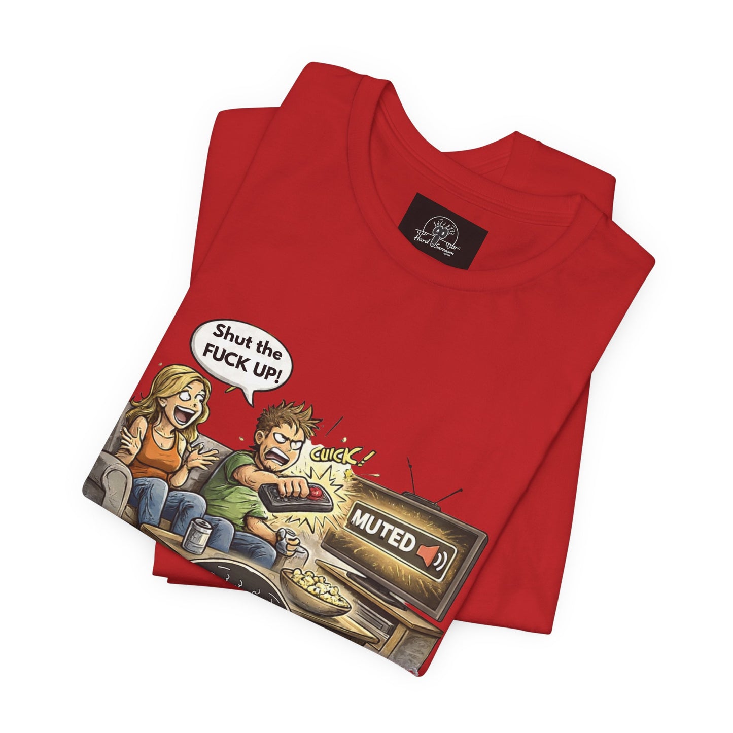 Hard Sarcasm TV Night T-Shirt | Funny Muted Remote Cartoon Tee | Great way to tell her to shut up |