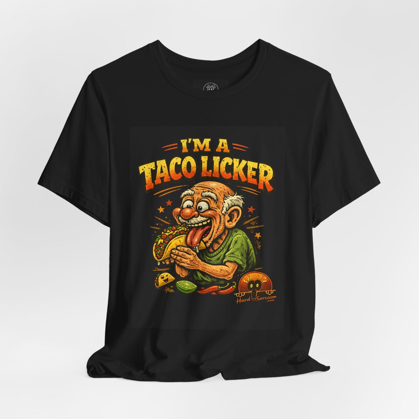 A Taco Licker Funny Shirt | Adult Humor | Double Meaning Shirt