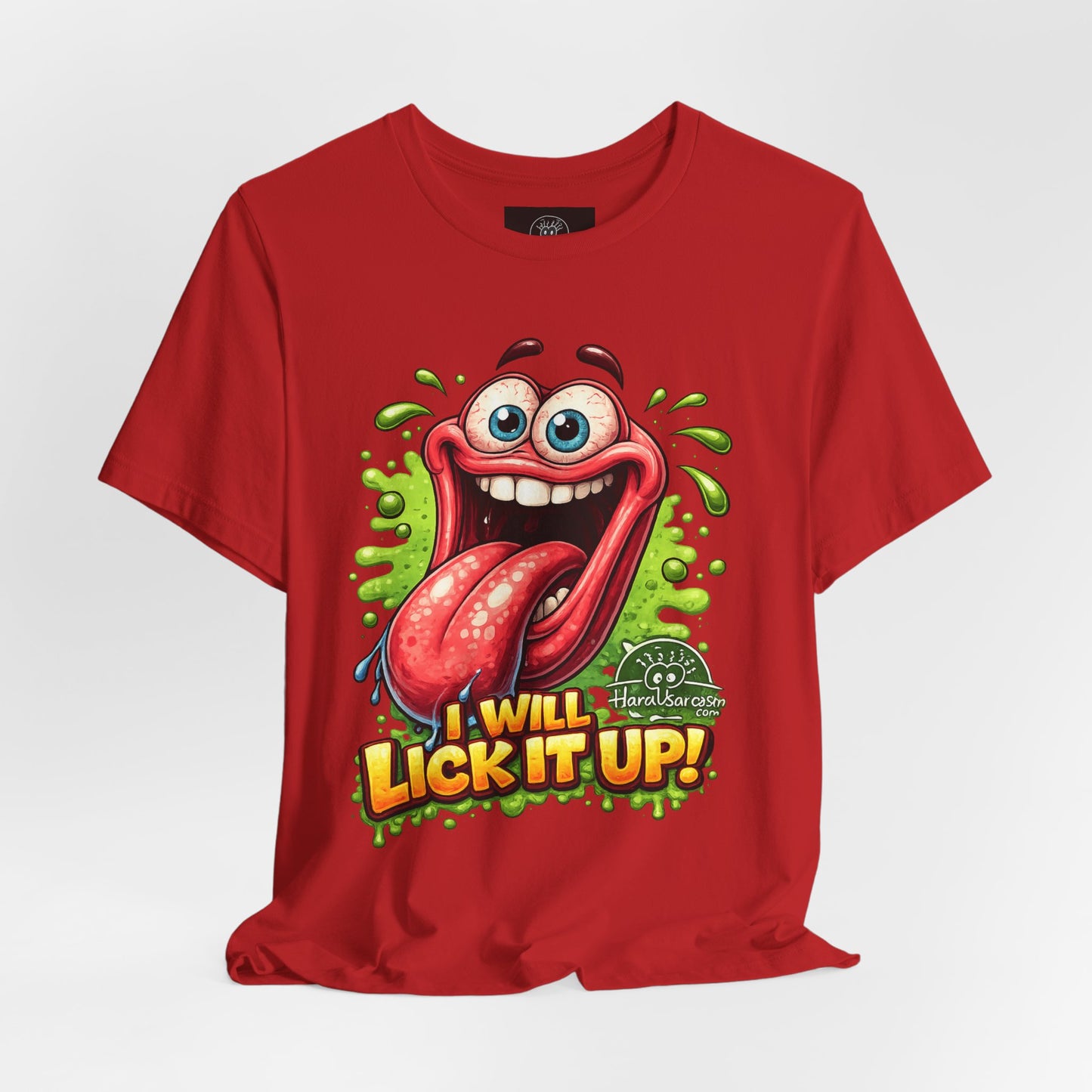 Cartoon Crazy Tongue I Will Lick It Up T Shirt  Funny Graphic Tee