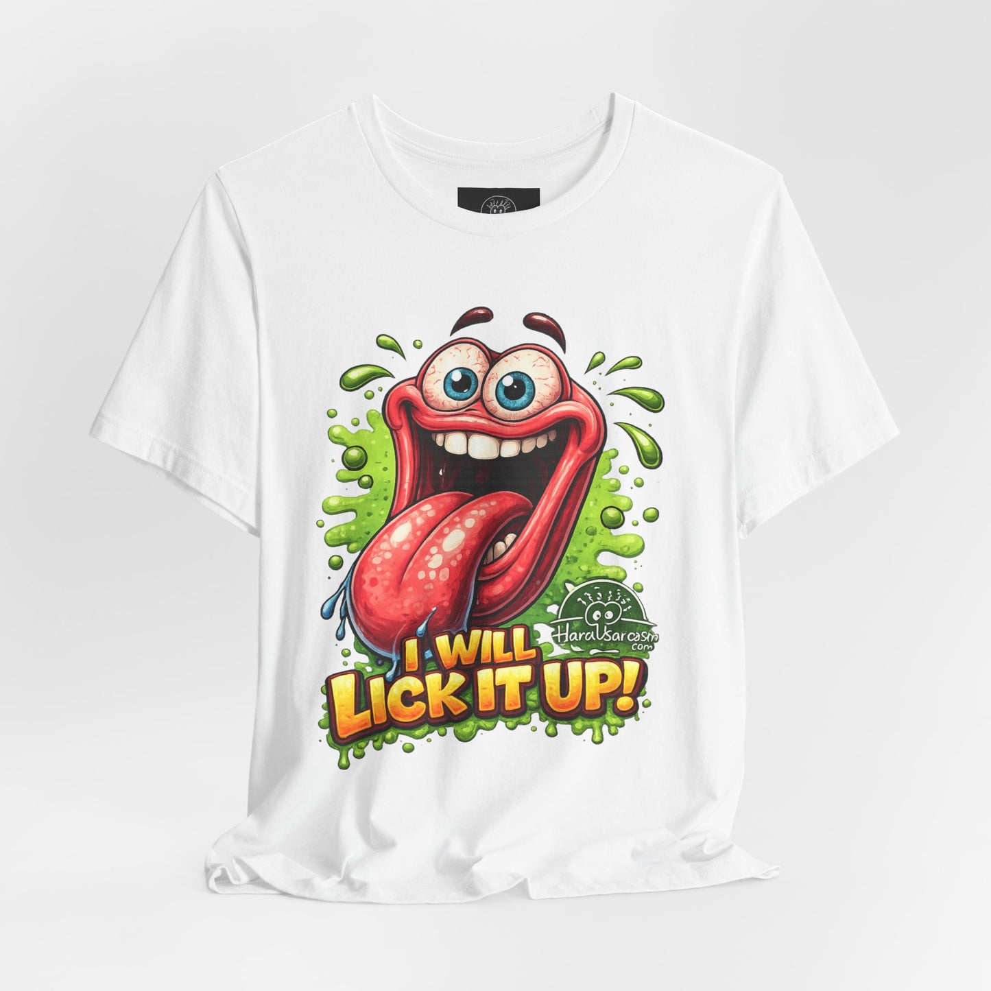 Cartoon Crazy Tongue I Will Lick It Up T Shirt  Funny Graphic Tee