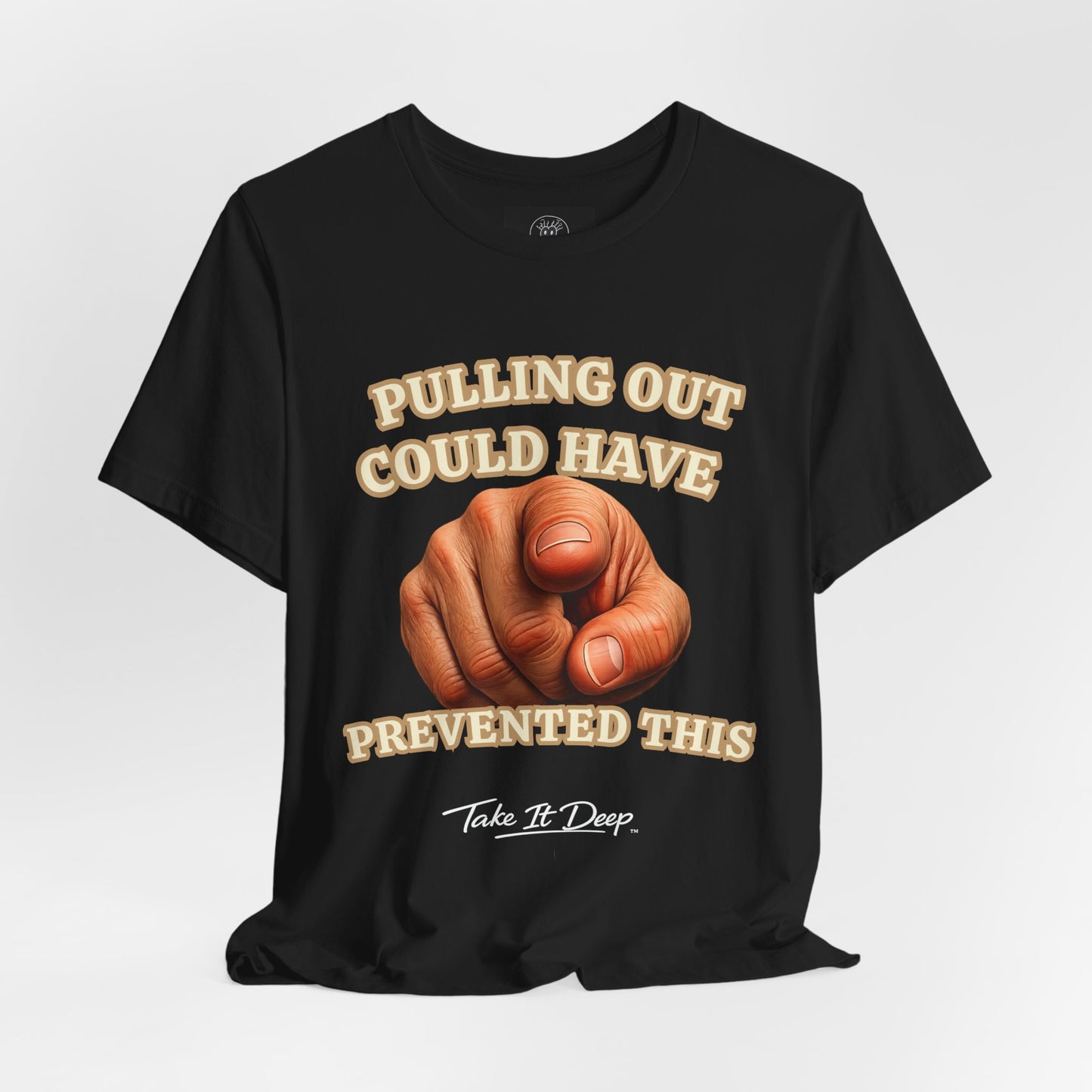 T‑Shirt | Pulling Out Could Have Prevented This |Pointing Finger Graphic Tee