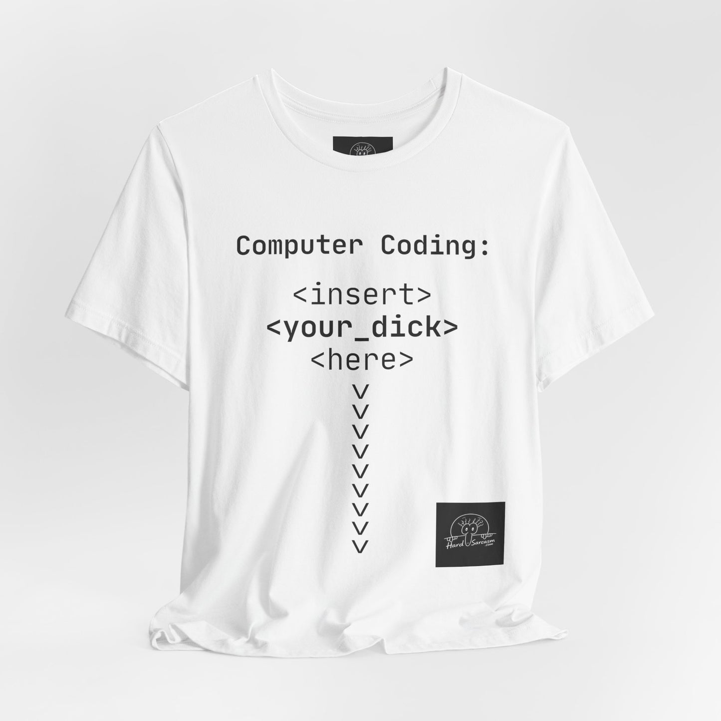 Mature Adult Shirt | Computer Coding: <insert> <your_d*ck> <here> T-Shirt | Funny Women Programmer Tee | Geek Humor