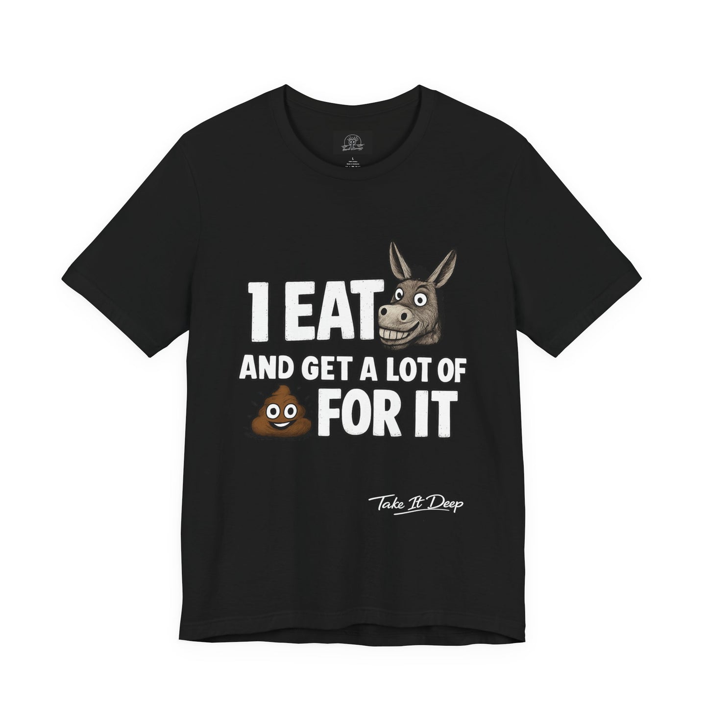 I Eat As* and Get a lot of Sh*t for It | Donkey and Emoji Shirt