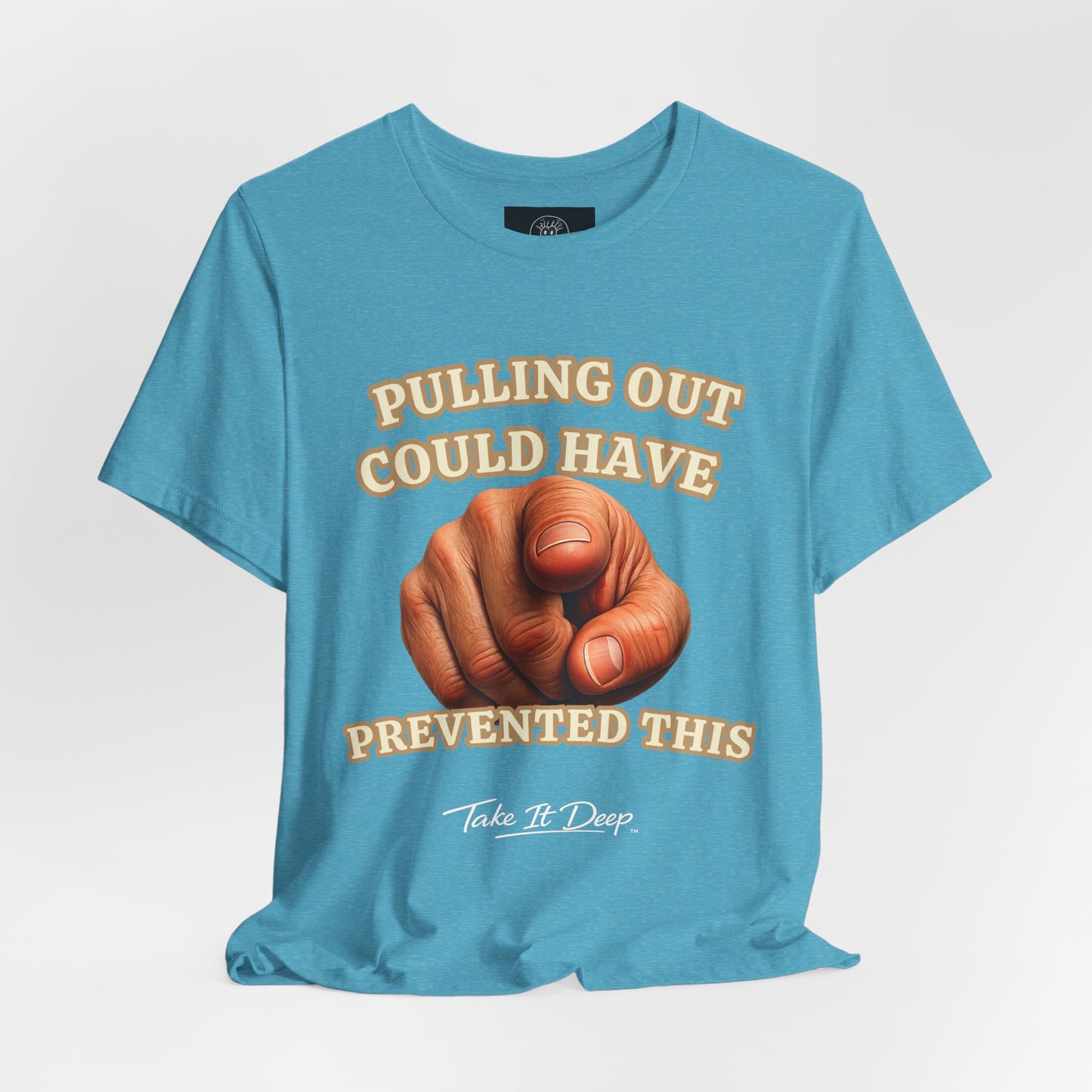 T‑Shirt | Pulling Out Could Have Prevented This |Pointing Finger Graphic Tee