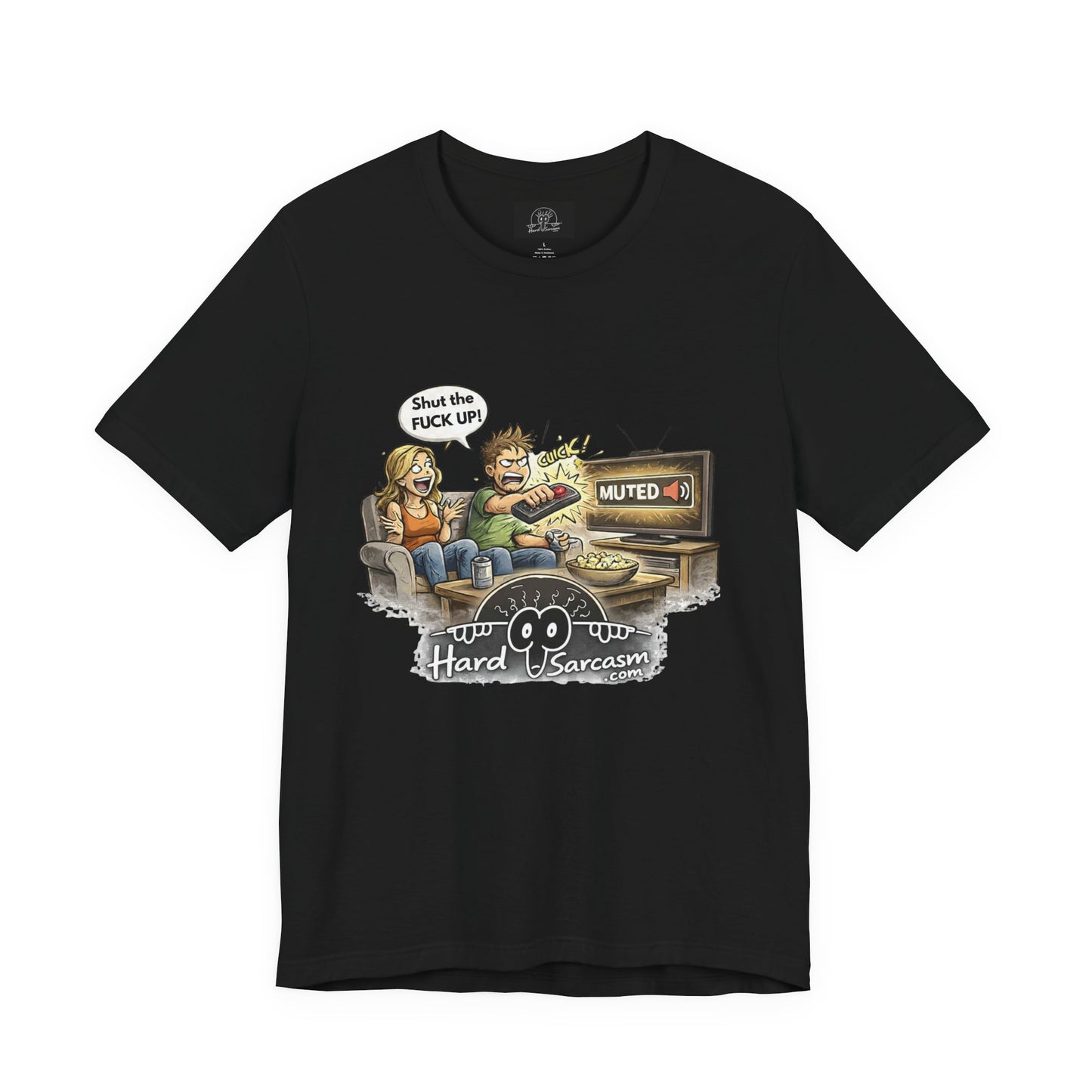 Hard Sarcasm TV Night T-Shirt | Funny Muted Remote Cartoon Tee | Great way to tell her to shut up |