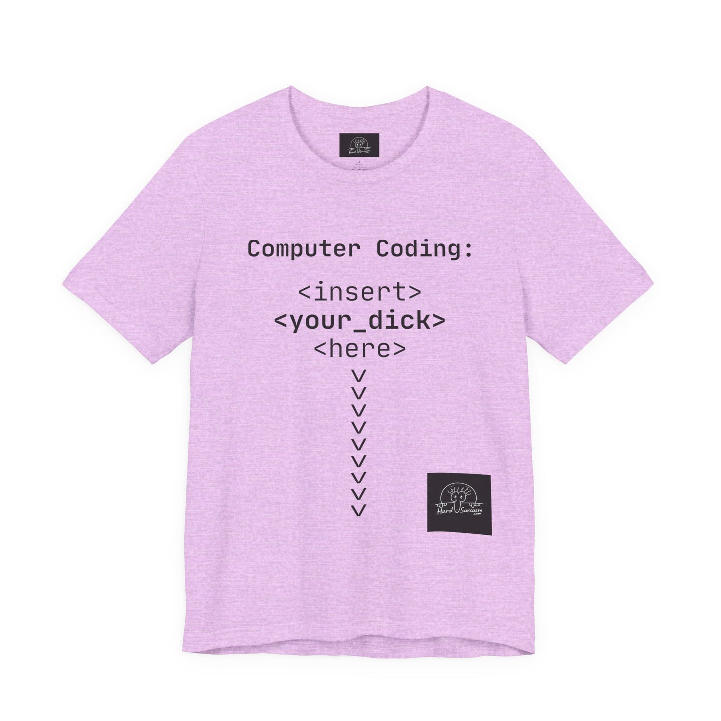 Mature Adult Shirt | Computer Coding: <insert> <your_d*ck> <here> T-Shirt | Funny Women Programmer Tee | Geek Humor