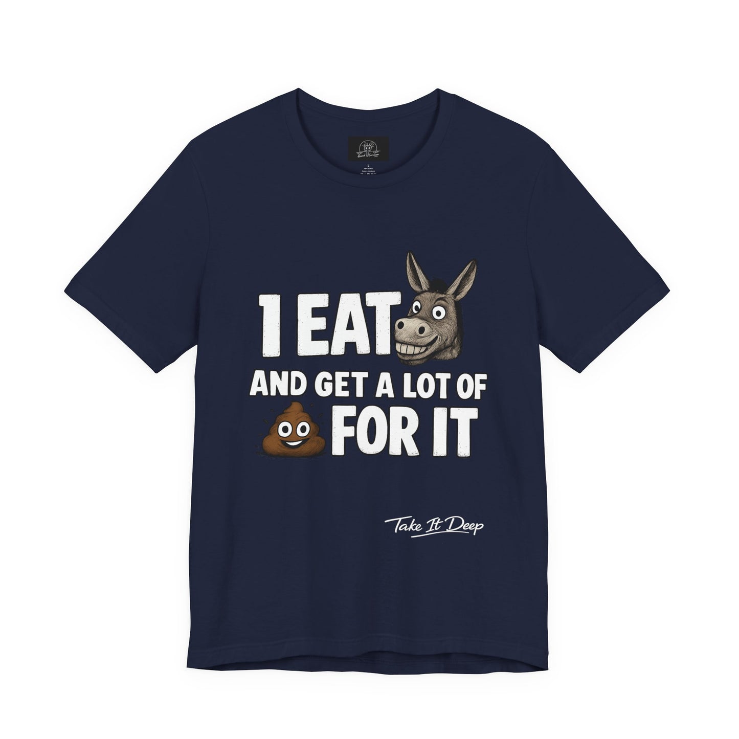 I Eat As* and Get a lot of Sh*t for It | Donkey and Emoji Shirt