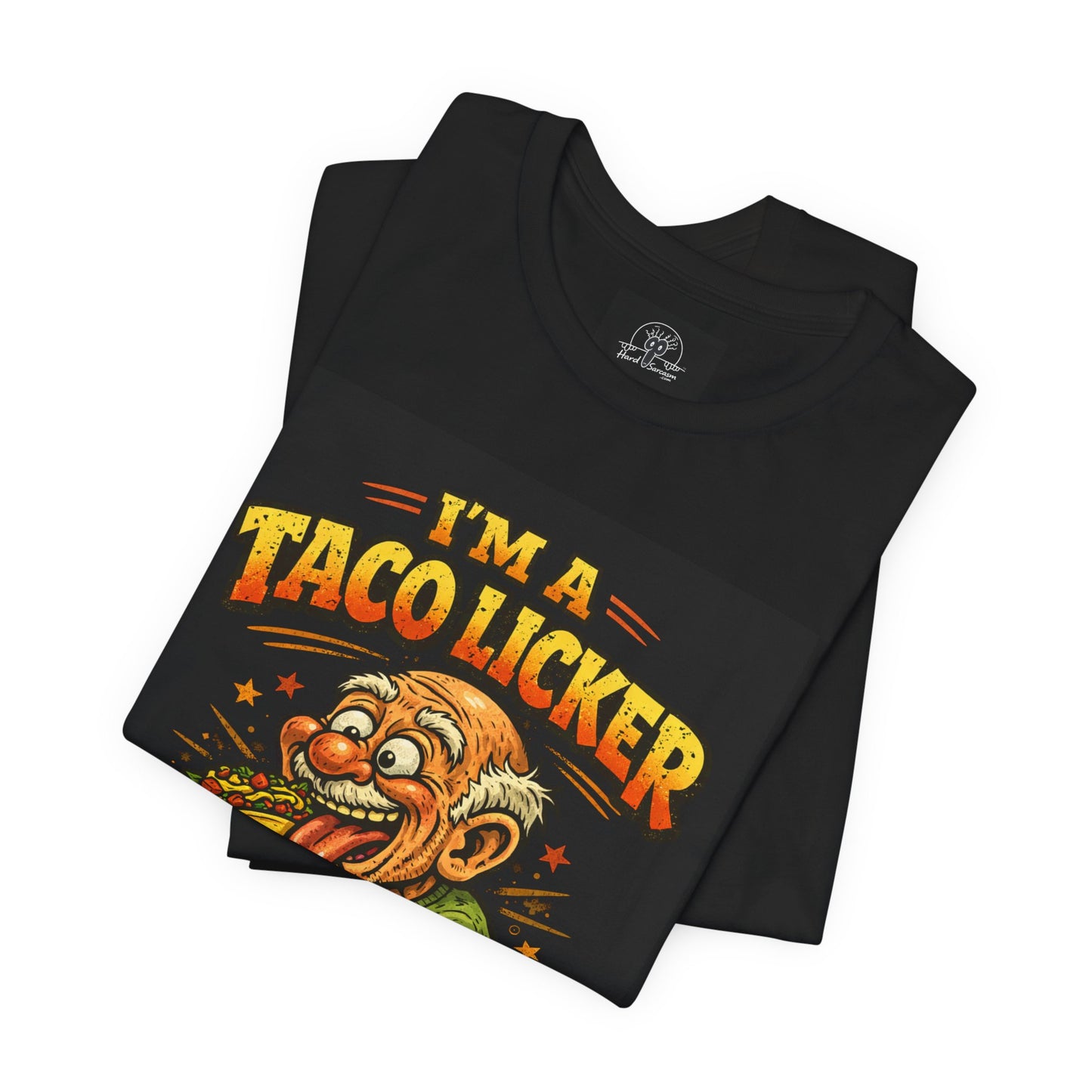 A Taco Licker Funny Shirt | Adult Humor | Double Meaning Shirt