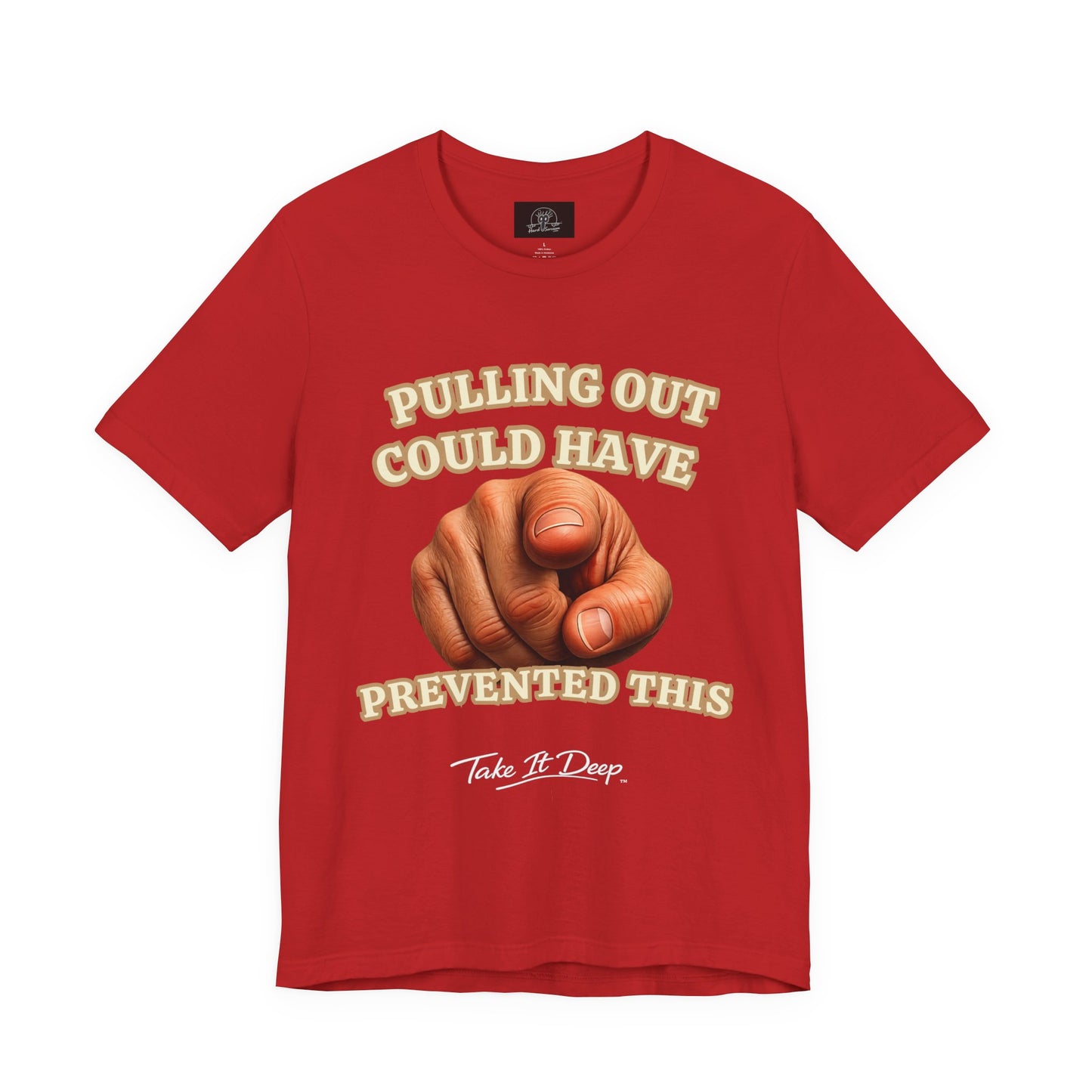 T‑Shirt | Pulling Out Could Have Prevented This |Pointing Finger Graphic Tee
