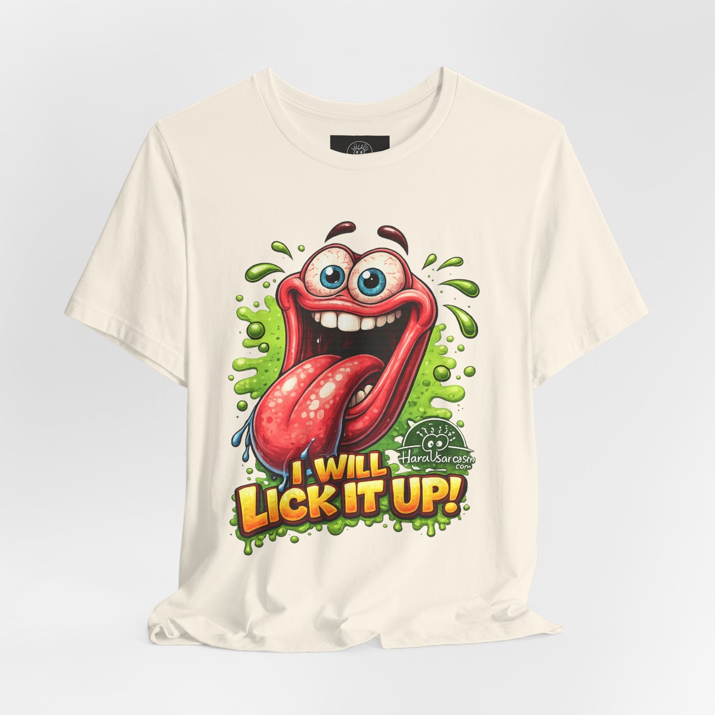 Cartoon Crazy Tongue I Will Lick It Up T Shirt  Funny Graphic Tee