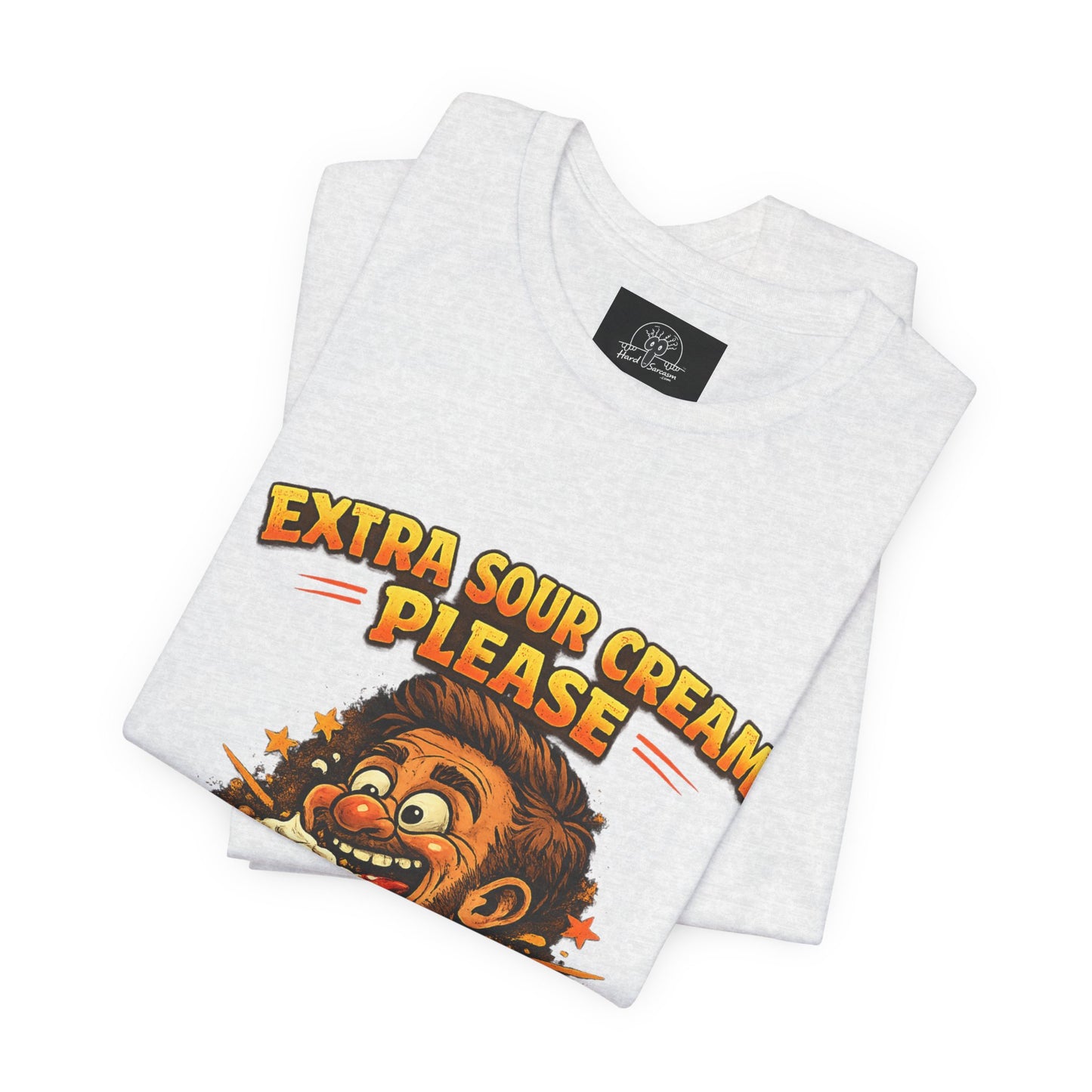 Extra Sour Cream Please T-Shirt | Cartoon Taco Eater Illustration Adult humor
