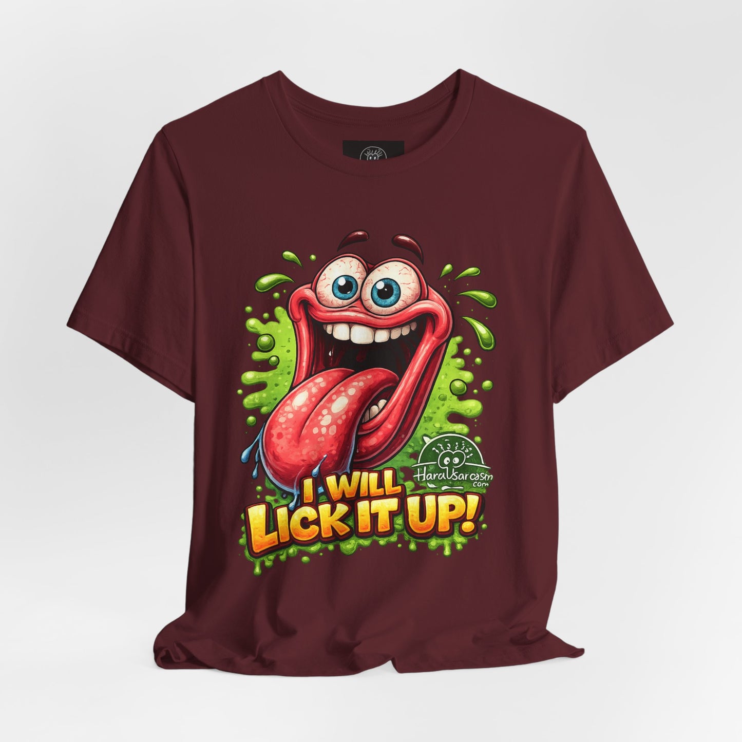 Cartoon Crazy Tongue I Will Lick It Up T Shirt  Funny Graphic Tee