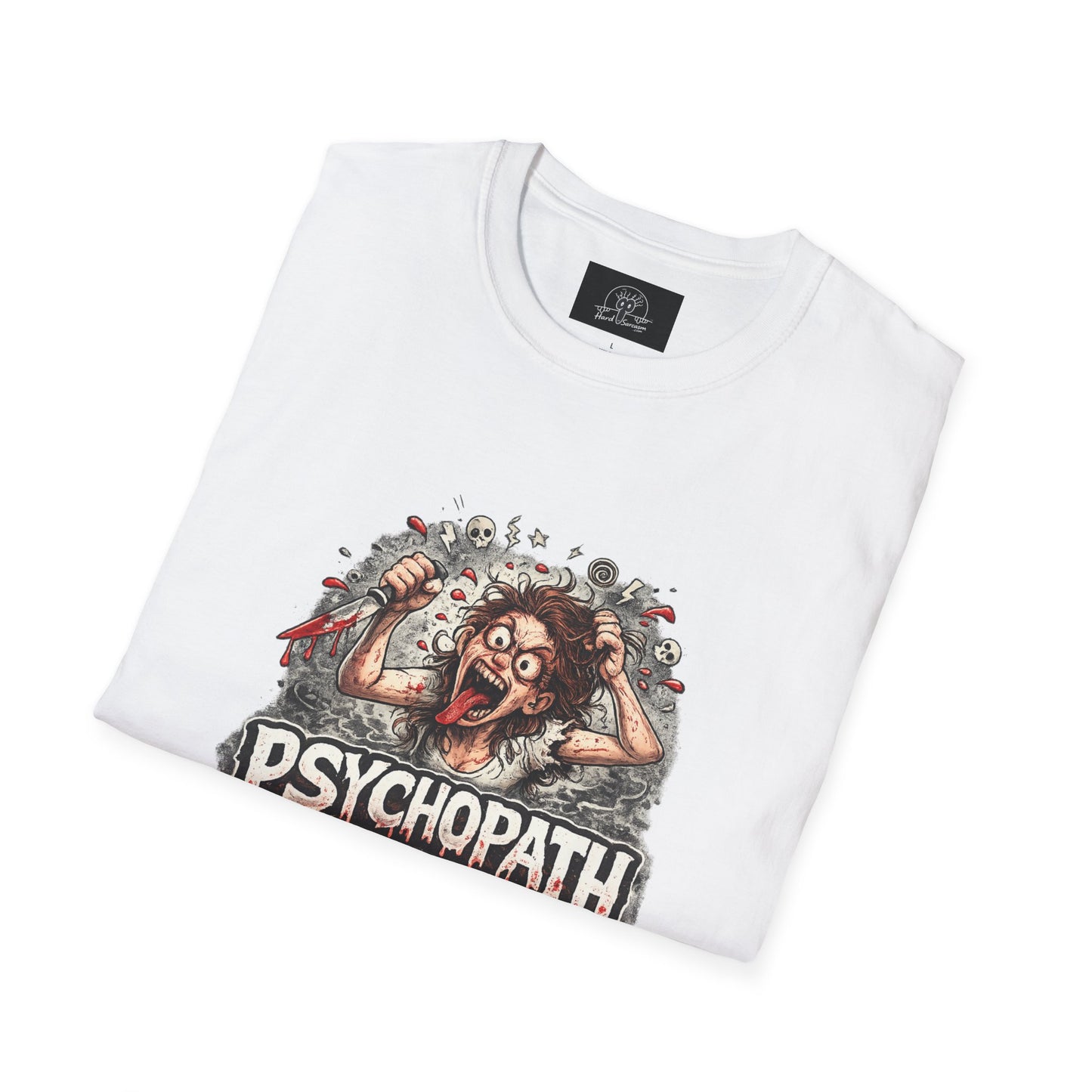 Psychopathic Womans Shirt | Great for Your Favorite Woman