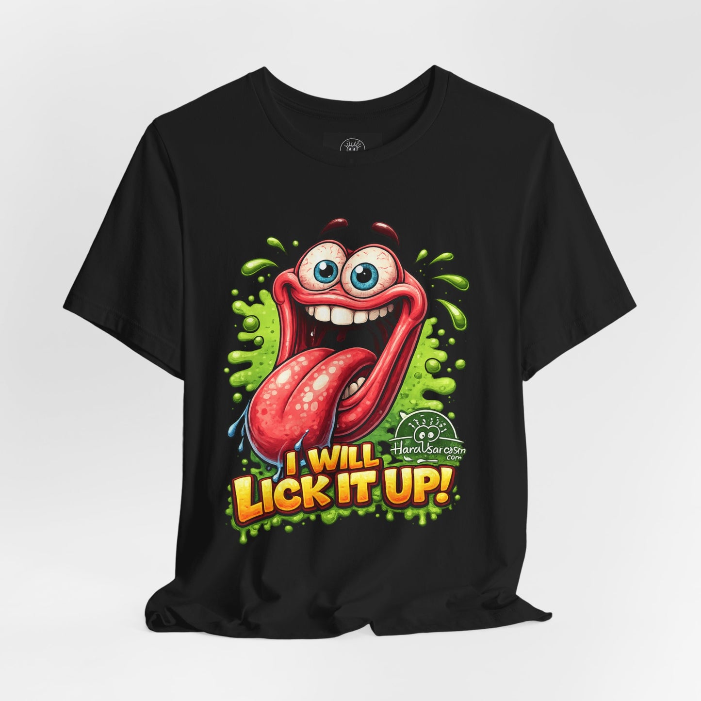 Cartoon Crazy Tongue I Will Lick It Up T Shirt  Funny Graphic Tee