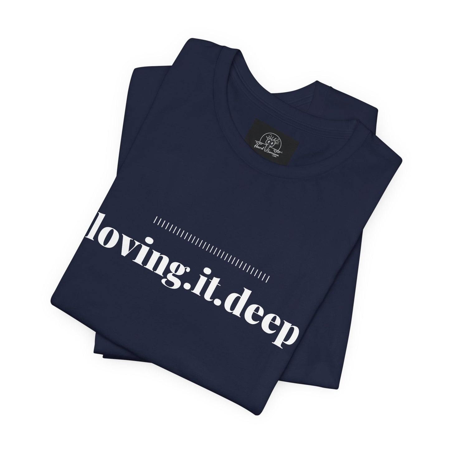 Mature Adult Shirt For Those Who Love it D**P | Adult Humor Tee | Mature Funny Saying Shirt