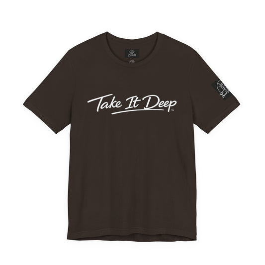 (A) Funny Sarcastic Quote Tee — "Take It Deep" Adult Humor T‑Shirt