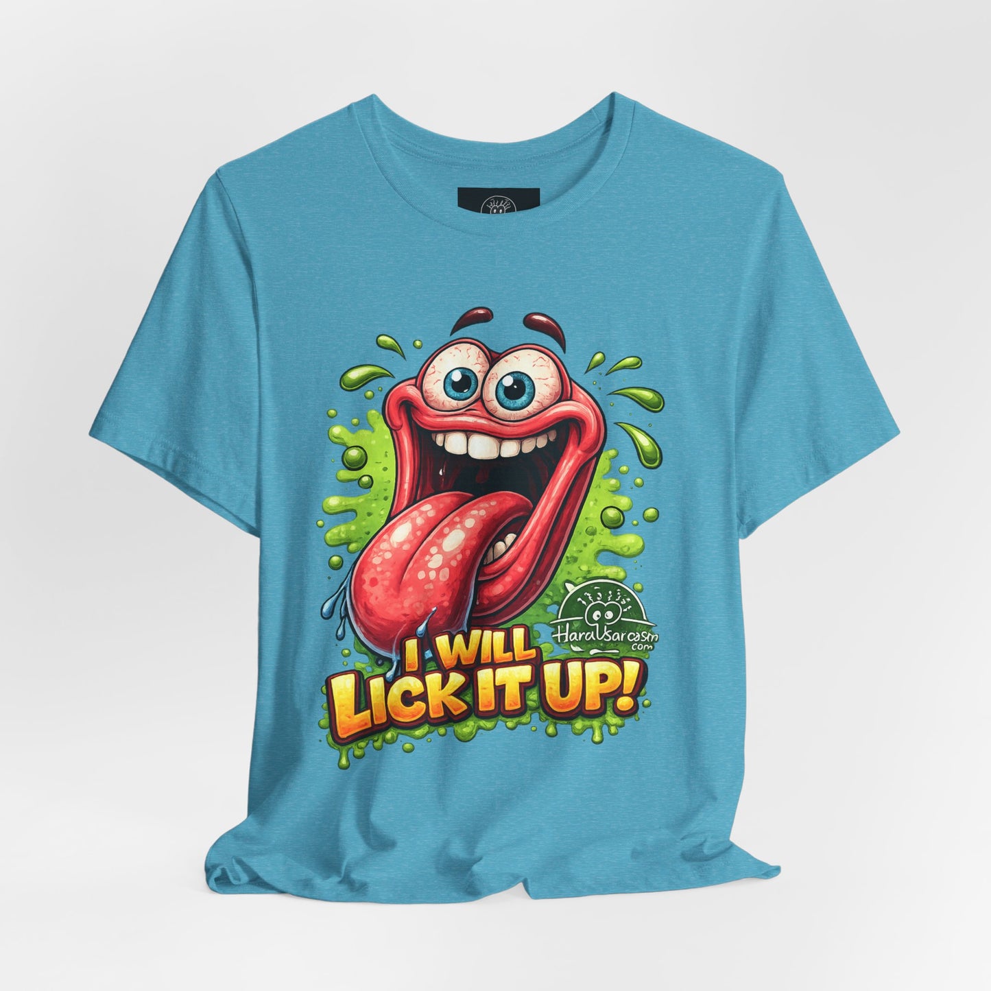 Cartoon Crazy Tongue I Will Lick It Up T Shirt  Funny Graphic Tee